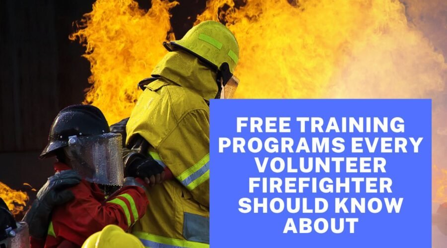 Free Training Programs Every Volunteer Firefighter Should Know About